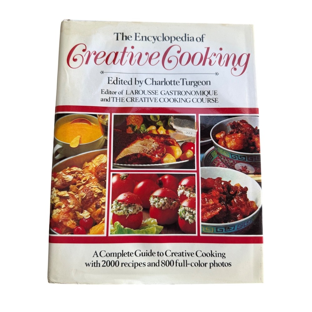 The Encyclopedia of Creative Cooking Charlotte Turgeon 1985 Hardcover Cookbook